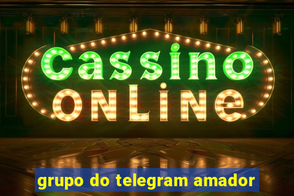 grupo do telegram amador